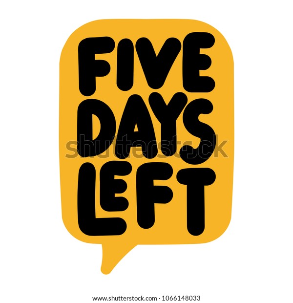 Five Days Left Vector Hand Drawn Stock Vector (Royalty Free) 1066148033