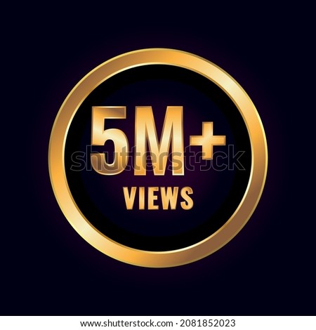 Five Million Plus Views. Millions Views Isolated Luxury Label Vector