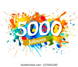 Five thousand followers. Splash paint vector inscription