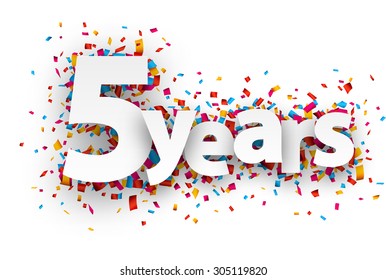 Five years paper sign over confetti. Vector holiday illustration. 