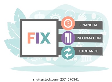 FIX - financial information exchange. acronym business concept. vector illustration concept with keywords and icons. lettering illustration with icons for web banner, flyer, landing page