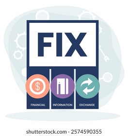 FIX - financial information exchange. acronym business concept. vector illustration concept with keywords and icons. lettering illustration with icons for web banner, flyer, landing page