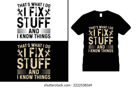 I Fix Stuff Mechanic Engineer t shirt design Design. Use for T-Shirt, mugs, stickers, etc.