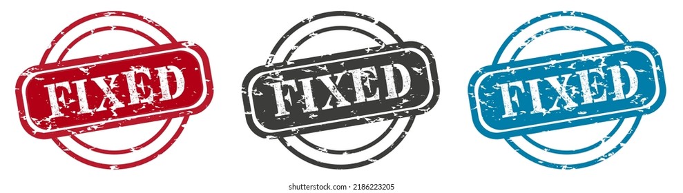 Fixed round grunge vintage sign. fixed stamp