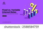 Fixed vs. Variable Interest Rates – Loan Comparison Illustrated with Bank Rates, Mortgage Planning, and Borrowing Strategies | Personal Finance and Banking Vector Design