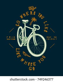 fixie bicycle t-shirt print. go where you like - like where you go.