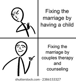 Fixing the marriage by having a child - relationship problem. Funny meme for social media sharing.