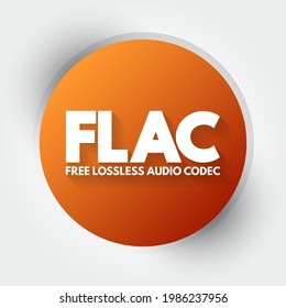 FLAC - Free Lossless Audio Codec is an audio coding format for lossless compression of digital audio, acronym technology concept background