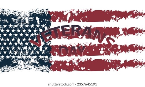 Flag background design for Veterans Day celebration in grunge style