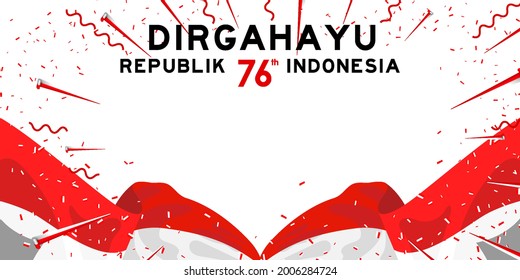 Flag banner of indonesian happy independence day. 76 years of indonesia freedom