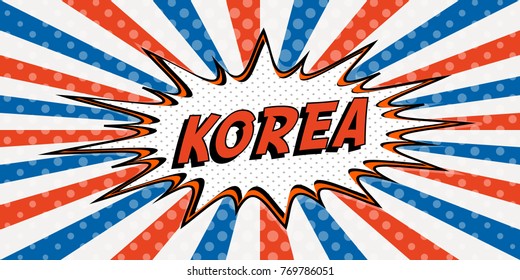 Flag banner of Korea the style of pop art Comic Speech Bubble. Korea cartoon explosion comic con Vector