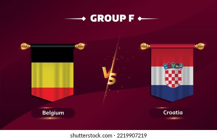 flag Belgium, flag Croatia, match versus group f on red background. vector illustration