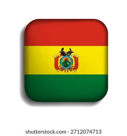 Flag of Bolivia button with shadow. flag icon. 3d icon. The square shape