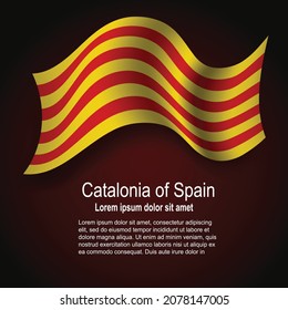 Flag of Catalonia of Spain flying on dark background with text. Vector illustration