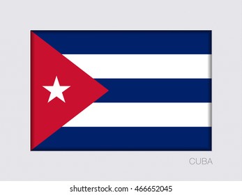 Flag of Cuba. Rectangular Official Flag with Proportion 2:3. Under Gray Cardboard with Inner Shadow