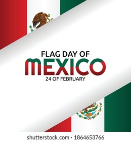 Flag Day of Mexico Vector Illustration. Suitable for Greeting Card, Poster and Banner.	