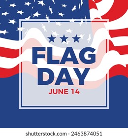 Flag Day United States on June 14 poster vector illustration. Flag of the United States square frame vector. American flag symbol. Template for background, banner, card. Important day