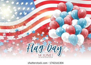 Flag Day USA. United States of America national Old Glory, The Stars and Stripes. 14 June American holiday. Blue, red, and white balloons and stars. Vector illustration.
