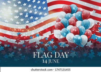 Flag Day USA. United States of America national Old Glory, The Stars and Stripes. 14 June American holiday. Blue, red, and white balloons and stars. Vector illustration.