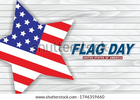 Flag Day USA. United States of America national Old Glory, The Stars and Stripes in a star banner. 14 June American holiday. Vector illustration.