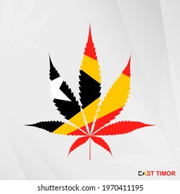 Flag of East Timor in Marijuana leaf shape. The concept of legalization Cannabis in East Timor. Medical cannabis illustration.