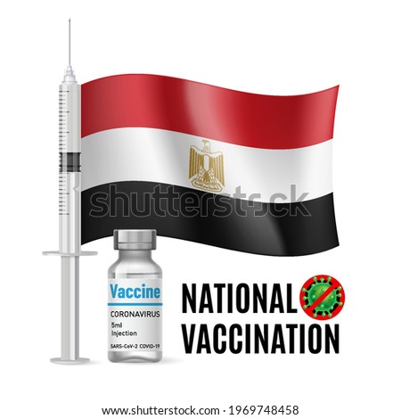 Flag of Egypt with Vaccine Immunization Syringe and the Vial of Antibiotic for Vaccination. Concept of Health Care and National Vaccination with Egyptian flag
