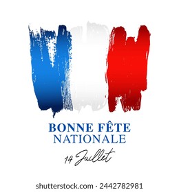 Flag of France, hand-painted with a brush. July 14 - a national holiday - inscription is in French. Bastille Day. Vector illustration on a white background.