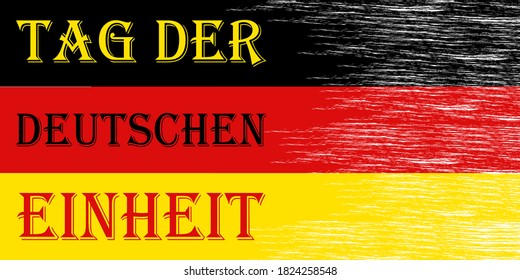 Flag of Germany and the text Tag der Deutschen Einheit, Day of German Unity written in German. Vector poster for design.