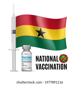 Flag of Ghana with Vaccine Immunization Syringe and the Vial of Antibiotic for Vaccination. Concept of Health Care and National Vaccination with Ghanaian flag