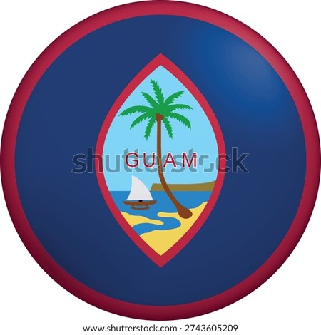 Flag of Guam. Glossy circular flag. Button appearance. 3D Icon Design with depth. Professional, tactile look. Perfect for representing national identity in digital interfaces and perfect for websites