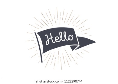 Flag Hello. Old school flag banner with text Hello, Hallo, Hi. Ribbon flag in vintage style with linear drawing light rays, sunburst and rays of sun. Hand drawn design element. Vector Illustration