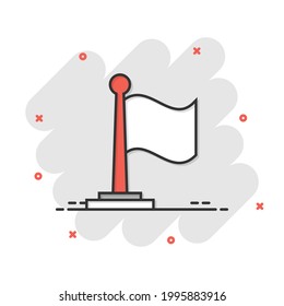 Flag icon in comic style. Pin cartoon vector illustration on white isolated background. Flagpole splash effect business concept.
