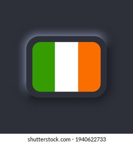 Flag of Ireland. National Ireland flag. Irelandian symbol. Vector. Simple icons with flags. Neumorphic UI UX dark user interface. Neumorphism