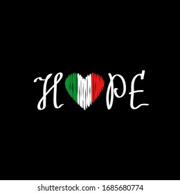 Flag Italy Heart logo icon sign Words of support for Italy Coronavirus COVID-2019 pandemic Hand drawn Lettering hope Print for clothes cards picture poster banner for websites Vector illustration