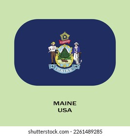 Flag of Maine, Flag of USA state Maine Vector Illustration, Maine flag in rounded corner, Button style Maine flag, USA.