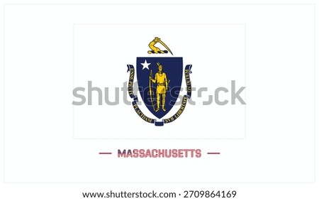 Flag of MASSACHUSETTS on a white background, Editable Vector illustration of MASSACHUSETTS flag, National Day design, Flag of MASSACHUSETTS flat design, State of USA