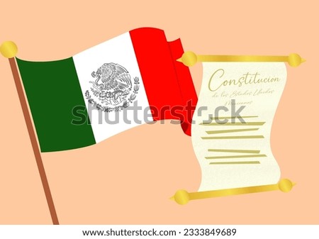 Flag of Mexico and papyrus that represents the rights in Mexico in the magna carta or political constitution of the United Mexican States
