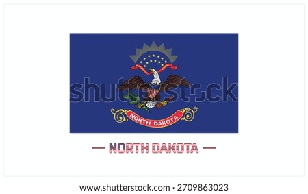 Flag of NORTH DAKOTA on a white background, Editable Vector illustration of NORTH DAKOTA flag, National Day design, Flag of NORTH DAKOTA flat design, State of USA