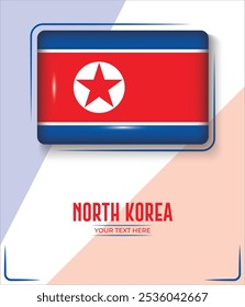 Flag of North Korea isolated on White background with Text. Banner, Poster, vector, template, Mockup, Background, Social Media, Post, 3D.
