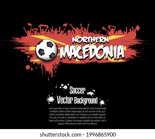Flag of Northern Macedonia with soccer fans from blots paint on an isolated background. Design pattern on the football theme. Vector illustration