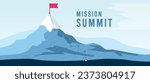 Flag on the mountain peak. Business concept of goal achievement or success. Flat style vector illustration
. Mission Summit. Trails along the mountain. Mountaineer Poster.