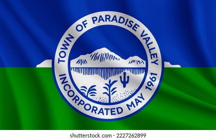 Flag of Paradise Valley, Arizona, USA. Realistic waving flag of Paradise Valley vector background.