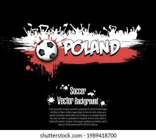 Flag of Poland with soccer fans from blots paint on an isolated background. Design pattern on the football theme. Vector illustration