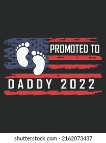 Flag Promoted To Daddy 2022 Vintage Grunge Vector illustration. Father day Background