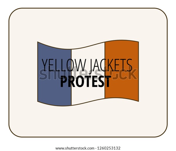 Flag - Protest yellow jackets Paris\
vector illustration. Yellow vests antigovernment movement protest\
in France. Protest against rise gas priсe concept\
art.