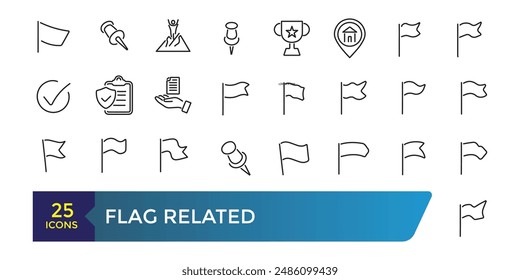 Flag Related line icons. Contains such Icons as Achievement, Victory, Map with a Flag and more. Collection and pack of linear web and ui icons. Editable stroke. Vector illustration.