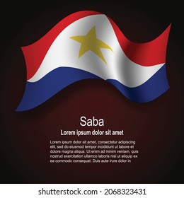 Flag of Saba flying on dark background with text. Vector illustration