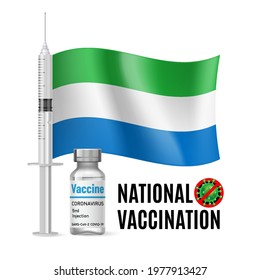 Flag of Sierra Leone with Vaccine Immunization Syringe and the Vial of Antibiotic for Vaccination. Concept of Health Care and National Vaccination with flag colors
