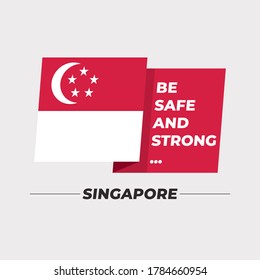 Flag of Singapore : National flag icon with encouraging message isolated on light grey background : Vector Illustration