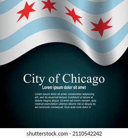 Flag of State of Chicago in Illinois (USA) flying on dark background with text. Vector illustration